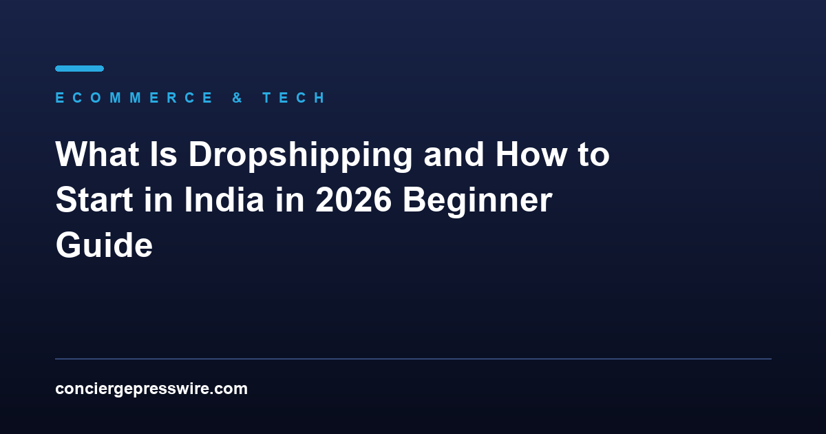 What Is Dropshipping and How to Start in India in 2026 Beginner Guide
