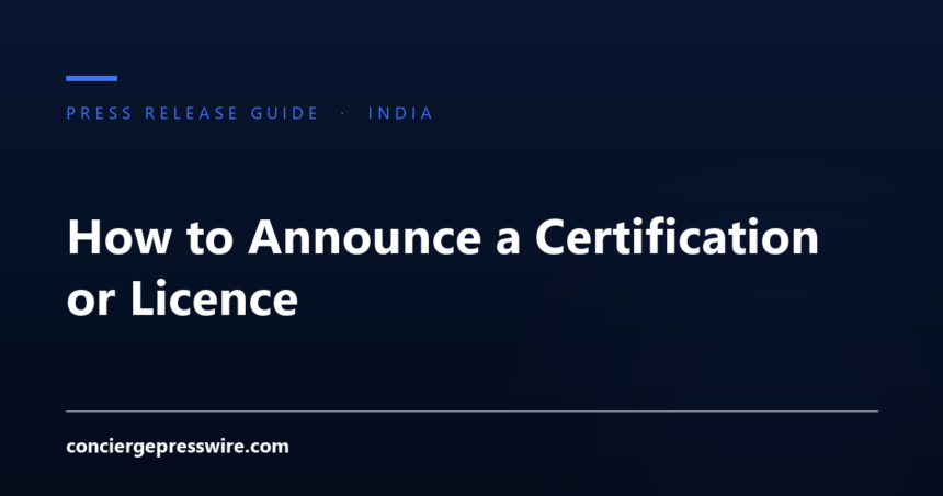 How to Announce a Certification or Licence