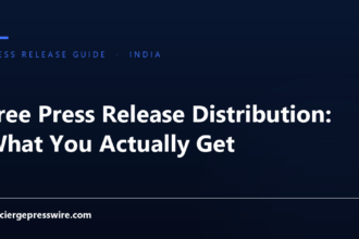 Free Press Release Distribution: What You Actually Get