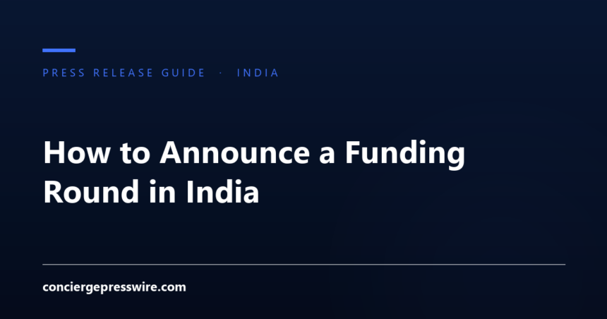 How to Announce a Funding Round in India