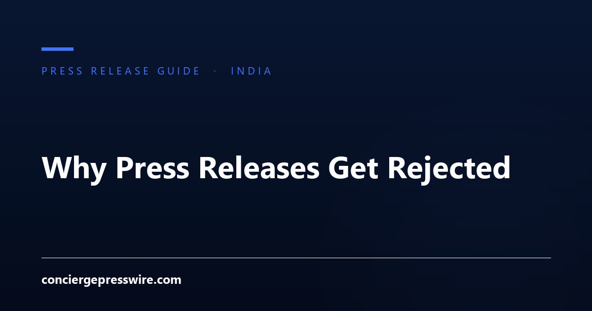 Why Press Releases Get Rejected